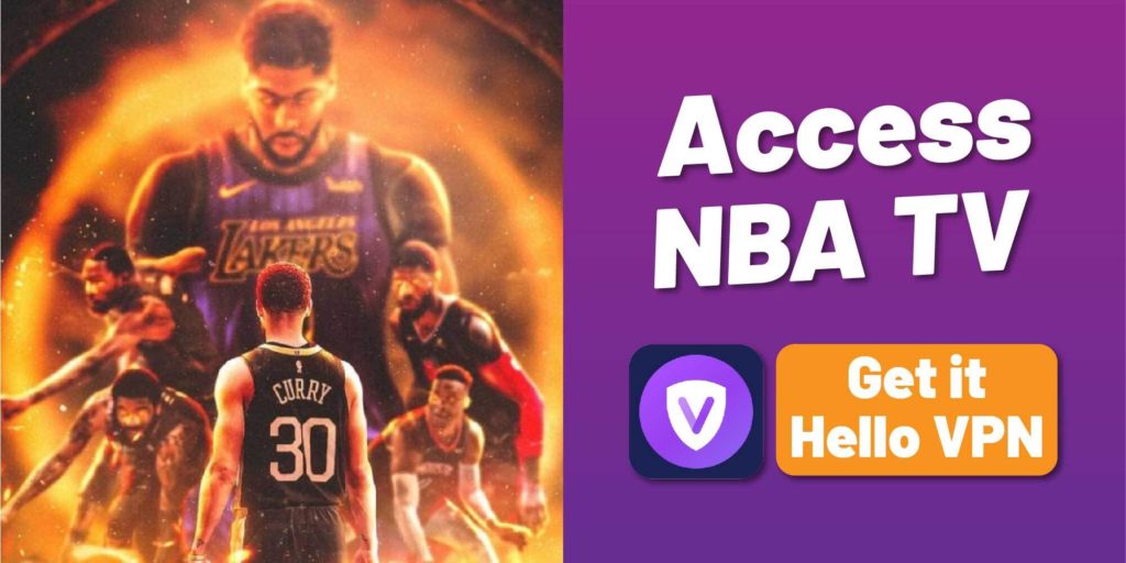 How Can I Watch NBA TV Abroad Updated June 2022 Hello VPN Blog